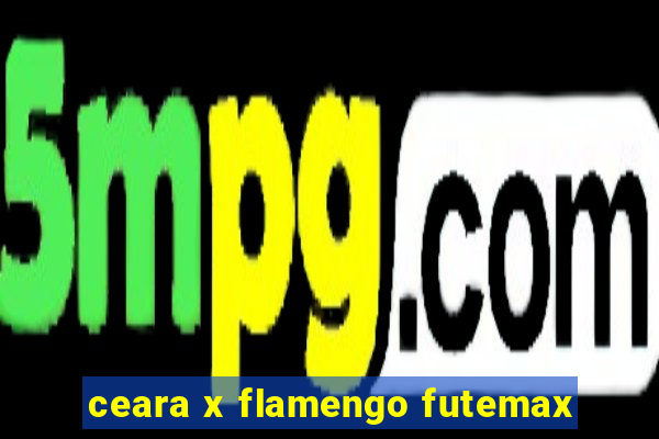 ceara x flamengo futemax